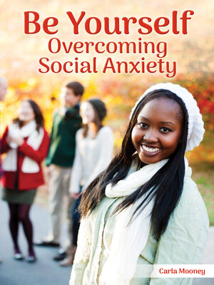 cover image of Be Yourself: Overcoming Social Anxiety